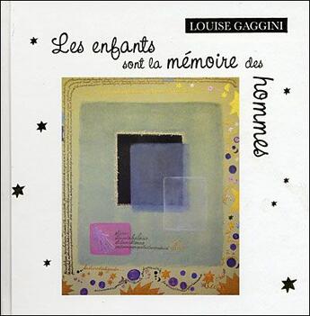 Couverture du livre « Les enfants sont la mémoire des hommes » de Louise Gaggini aux éditions Multitudes