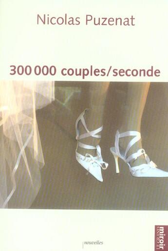 Couverture du livre « 300 000 couples seconde » de  aux éditions Le Grand Miroir