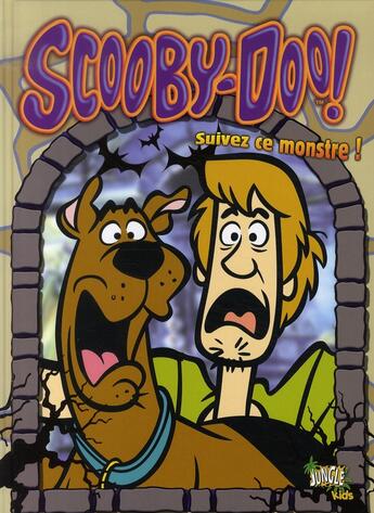 Couverture du livre « Scooby doo t4 suivez ce monstre ! » de Warner Bros aux éditions Casterman