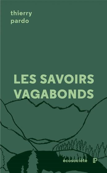 Couverture du livre « Les savoirs vagabonds » de Thierry Pardo aux éditions Ecosociete