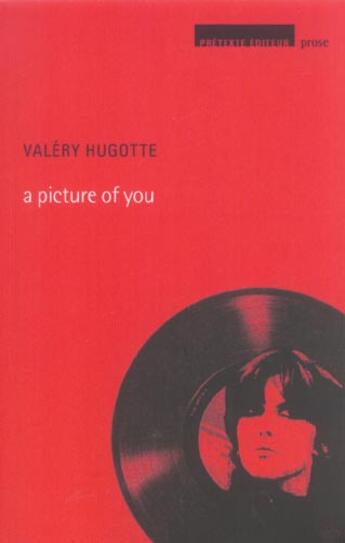 Couverture du livre « A picture of you » de Valery Hugotte aux éditions Pretexte Editions