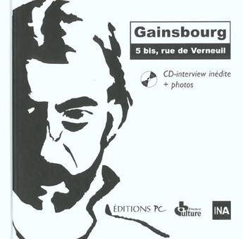 Couverture du livre « Gainsbourg 5 bis rue de verneuil cd interview inedite et photos - cd interview inedite + photos » de Collectif Pc aux éditions Pc