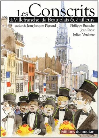 Couverture du livre « Les conscrits de Villefranche du Beaujolais et d'ailleurs » de Prost et Verchere et Branche aux éditions Editions Du Poutan