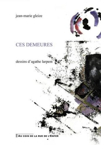 Couverture du livre « Ces demeures » de Jean-Marie Gleize aux éditions Artgo & Cie