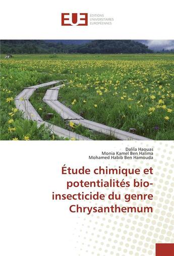 Couverture du livre « Etude chimique et potentialites bio-insecticide du genre chrysanthemum » de Haouas Dalila aux éditions Editions Universitaires Europeennes