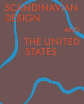 Couverture du livre « Scandinavian design & the united states, 1890-1980 » de Tigerman Bobbye aux éditions Prestel