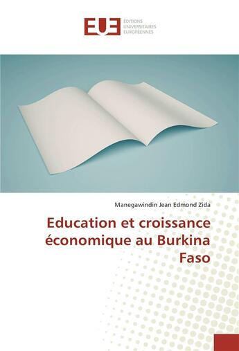 Couverture du livre « Education et croissance economique au burkina faso » de Zida M J E. aux éditions Editions Universitaires Europeennes