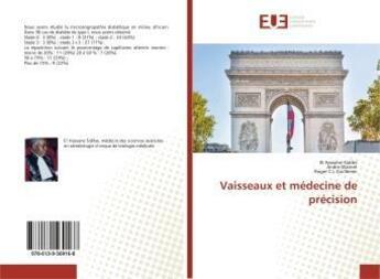 Couverture du livre « Vaisseaux et médecine de précision » de El Sidibe aux éditions Editions Universitaires Europeennes