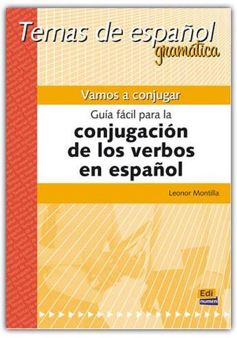 Couverture du livre « Vamos a conjugar : guía fácil para la conjugación de los verbos en espanol » de Leonor Montilla Gil aux éditions Edinumen