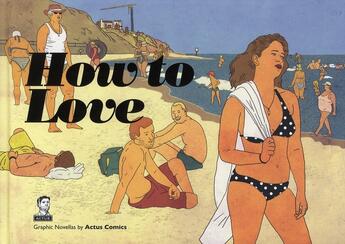 Couverture du livre « How to love » de  aux éditions Actus Tragicus