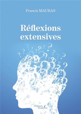 Couverture du livre « Réflexions extensives » de Francis Mauras aux éditions Baudelaire