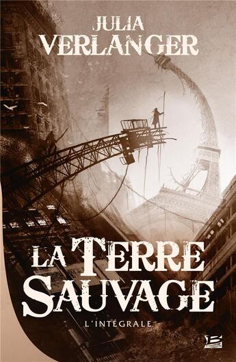 Couverture du livre « La terre sauvage » de Julia Verlanger aux éditions Bragelonne