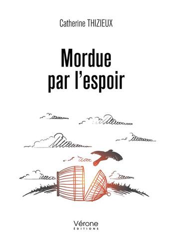 Couverture du livre « Mordue par l'espoir » de Catherine Thizieux aux éditions Verone