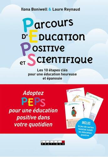 Couverture du livre « Peps ! parcours d'éducation positive et scientifique ; les 10 étapes clés pour une éducation heureuse et épanouie » de Ilona Boniwell et Laure Reynaud aux éditions Leduc