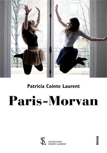 Couverture du livre « Paris-morvan » de Cointe Laurent P. aux éditions Sydney Laurent