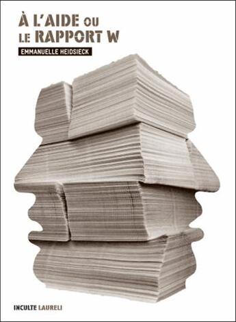 Couverture du livre « À l'aide ou le rapport W » de Emmanuelle Heidsieck aux éditions Inculte