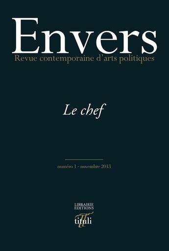 Couverture du livre « T.1 ; le chef » de Revue Envers aux éditions Tituli