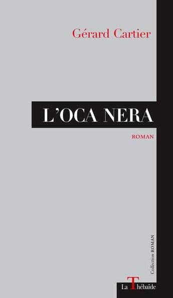 Couverture du livre « L'oca nera » de Gerard Cartier aux éditions La Thebaide