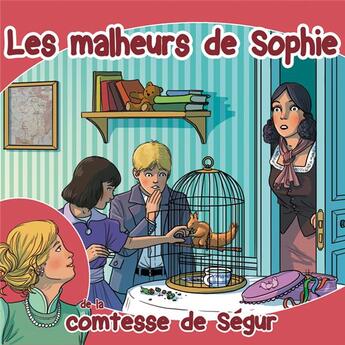 Couverture du livre « Les malheurs de sophie (livre audio) » de Comtesse de Segur aux éditions France Productions