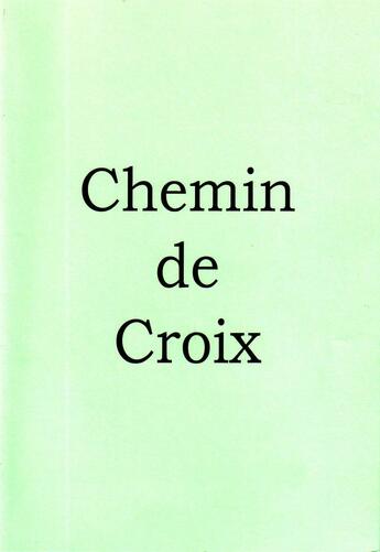 Couverture du livre « Chemin de croix - Josefa Menéndez » de Josefa Menendez aux éditions Oeuvres Du Sacre Coeur