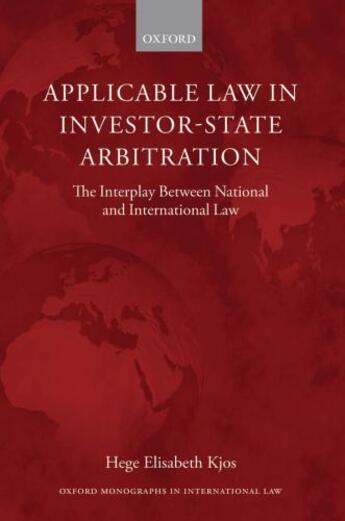 Couverture du livre « Applicable Law in Investor-State Arbitration: The Interplay Between Na » de Kjos Hege Elisabeth aux éditions Oup Oxford