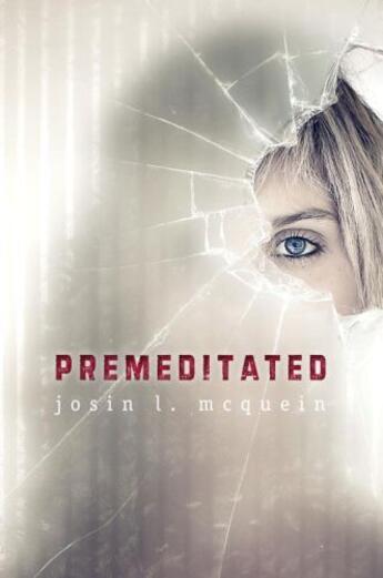 Couverture du livre « Premeditated » de Josin L Mcquein aux éditions Epagine