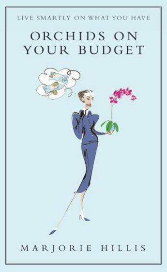 Couverture du livre « Orchids On Your Budget » de Marjorie Hillis aux éditions Little Brown Book Group Digital