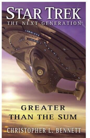 Couverture du livre « Star Trek: The Next Generation: Greater than the Sum » de Bennett Christopher L aux éditions Pocket Books Star Trek