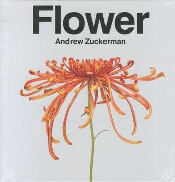 Couverture du livre « FLOWER » de Andrew Zuckerman aux éditions Abrams