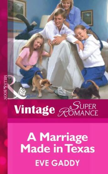 Couverture du livre « A Marriage Made in Texas (Mills & Boon Vintage Superromance) (The Brot » de Eve Gaddy aux éditions Mills & Boon Series