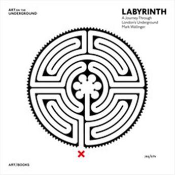 Couverture du livre « Labyrinth a journey through london s underground by mark wallinger » de Wallinger Mark aux éditions Thames & Hudson