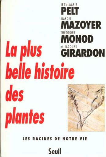 Couverture du livre « La plus belle histoire des plantes. les racines de notre vie » de Girardon/Mazoyer aux éditions Seuil