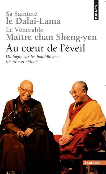 Couverture du livre « Au coeur de l'éveil ; dialogue sur les bouddhismes » de Dalai-Lama et Sheng-Yen aux éditions Points