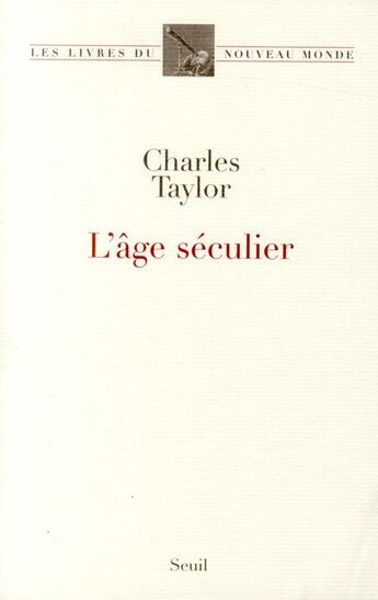 Couverture du livre « L'âge séculier » de Charles Taylor aux éditions Seuil