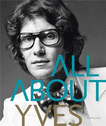 Couverture du livre « All about Yves » de Catherine Ormen aux éditions Larousse