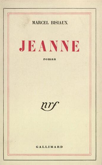 Couverture du livre « Jeanne » de Marcel Bisiaux aux éditions Gallimard