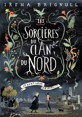 Couverture du livre « Les sorcieres du clan nord Tome 1 ; le sortilège de minuit » de Irena Brignull aux éditions Gallimard-jeunesse