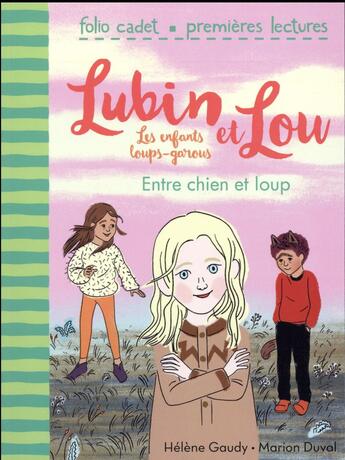 Couverture du livre « Lubin et Lou ; les enfants loups-garous Tome 3 : entre chien et loup » de Marion Duval et Helene Gaudy aux éditions Gallimard-jeunesse