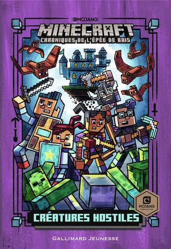 Couverture du livre « Minecraft - chroniques de l'épée de bois Tome 2 : créatures hostiles » de Nick Eliopulos et Luke Flowers aux éditions Gallimard-jeunesse