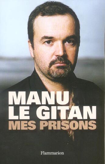 Couverture du livre « Mes prisons » de Manu Le Gitan aux éditions Flammarion