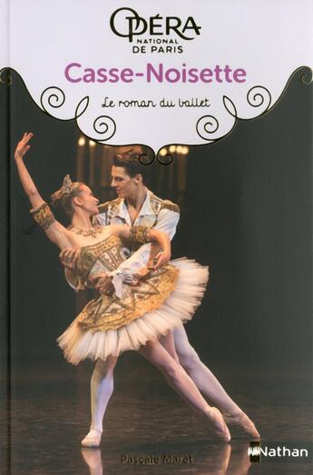 Couverture du livre « Casse-Noisette ; le roman du ballet » de Maret Pascale aux éditions Nathan