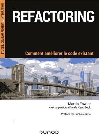 Couverture du livre « Refactoring ; comment améliorer le code existant » de Martin Fowler aux éditions Dunod