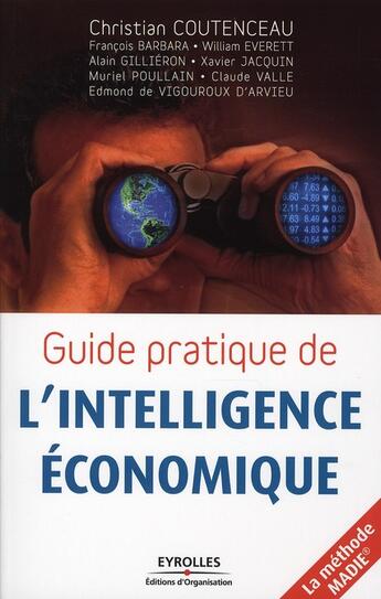 Couverture du livre « Guide pratique de l'intelligence économique ; la méthode Madie » de Coutenceau/Barbara aux éditions Organisation