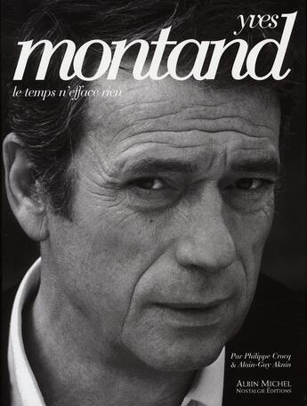 Couverture du livre « Yves montand, le temps n'efface rien » de Aknin/Crocq aux éditions Albin Michel