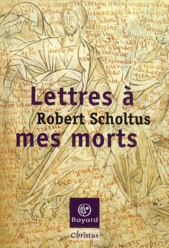 Couverture du livre « Lettres à mes morts » de  aux éditions Bayard