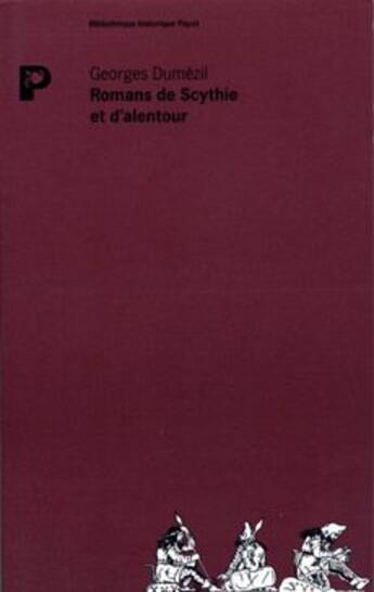 Couverture du livre « Les romans de Scythie et d'alentour » de Georges Dumezil aux éditions Payot