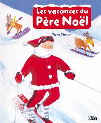 Couverture du livre « Les vacances du pere noel » de Tom Simon aux éditions Lito