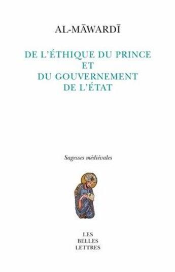 Couverture du livre « De l'éthique du roi et du gouvernement du royaume » de Al-Mawardi aux éditions Belles Lettres