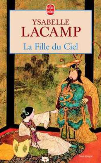 Couverture du livre « La fille du ciel » de Lacamp-Y aux éditions Le Livre De Poche