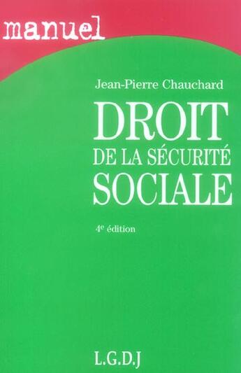 Couverture du livre « Droit de la securite sociale, 4eme edition (4e édition) » de Chauchard Jean-Pierr aux éditions Lgdj
